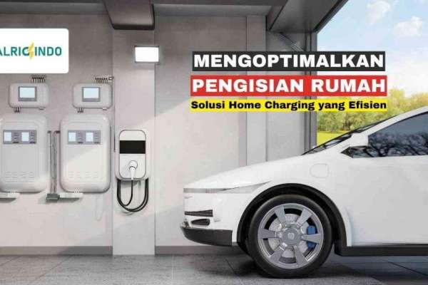 Home Charging yang Efisien